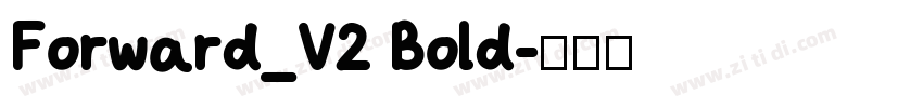 Forward_V2 Bold字体转换